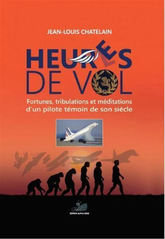 Jean-Louis Chatelain Heur(e)s de vol Livre 272 pages Concorde
