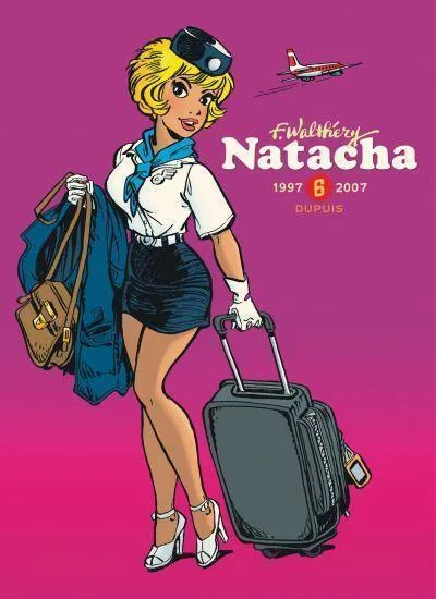 Natacha Intégrale tome 6 1997-2007 BD aviation Walthéry