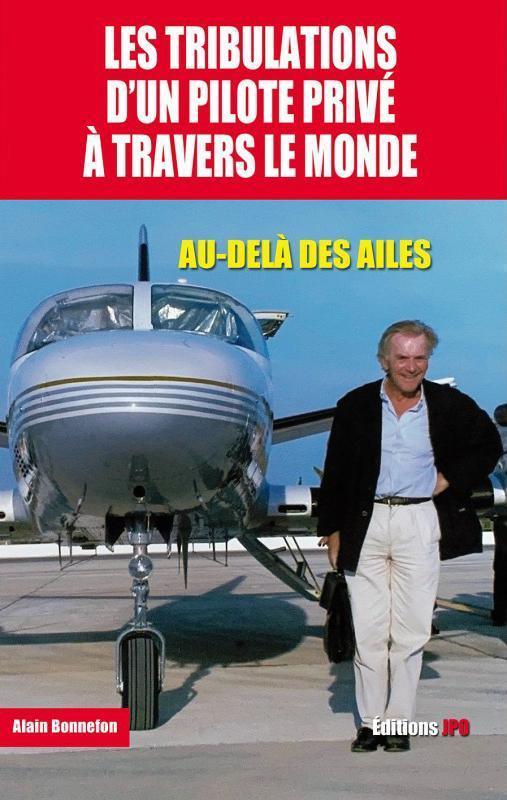 Bonnefon Tribulations Pilote Privé Livre Tour du Monde