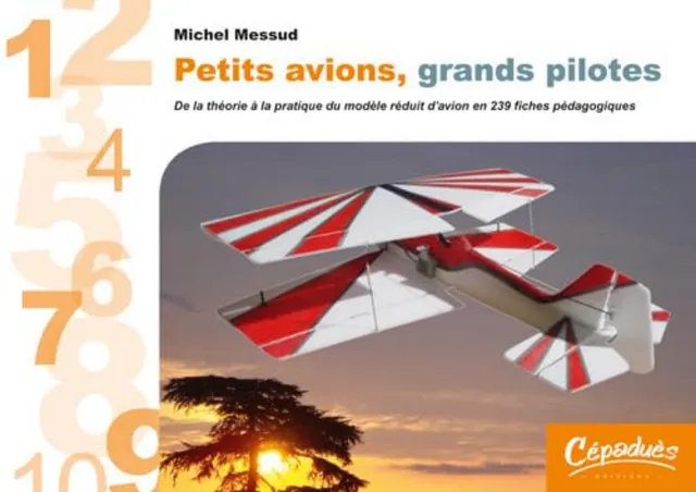Cépaduès Petits avions grands pilotes livre modélisme 302 p