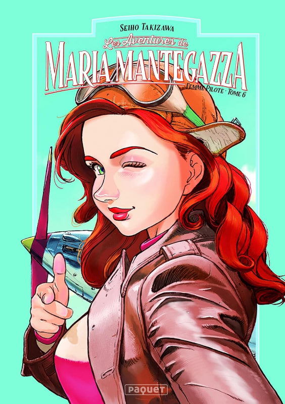 Takizawa Maria Mantegazza Tome 6 BD aviation