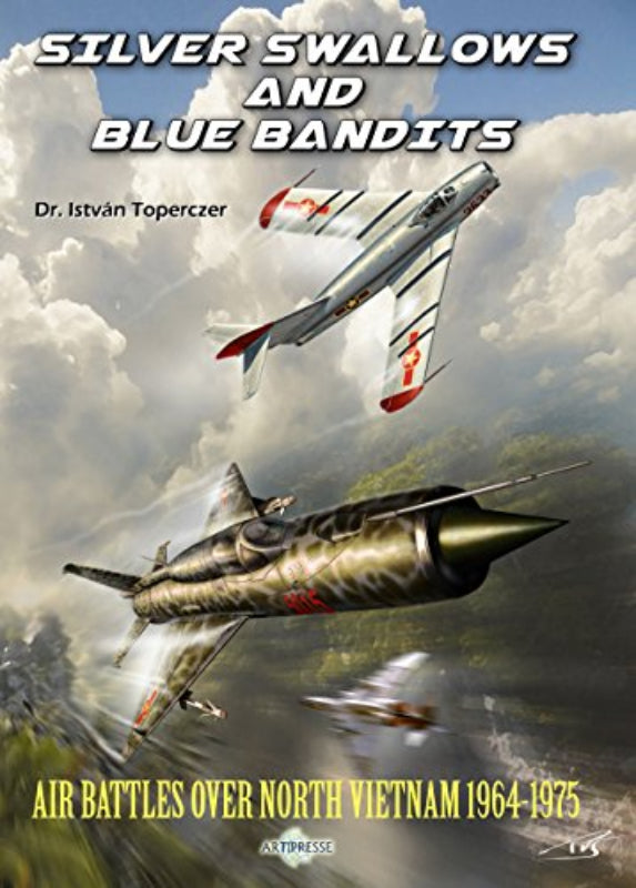 Toperczer Silver Swallows livre aviation Vietnam 256 pages anglais