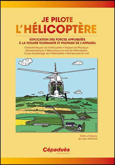 La Boutique du Pilote Je pilote l'Hélicoptère livre pilotage hélico