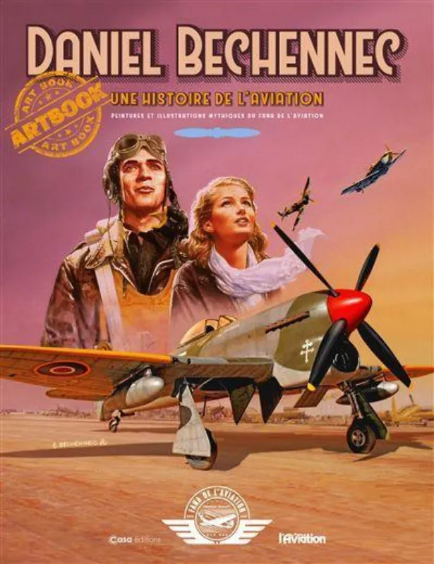 Fana Aviation Bechennec Une Histoire de l'Aviation livre 200 pages