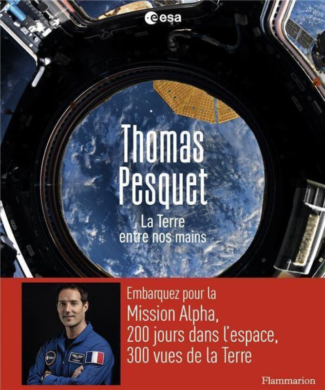 La Boutique du Pilote La Terre entre nos mains livre Thomas Pesquet
