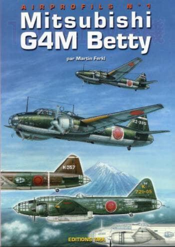 La Boutique du Pilote Air Profils N°1 Mitsubishi G4M Betty livre monographie