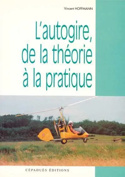 Cépaduès Autogire théorie pratique livre technique pilote