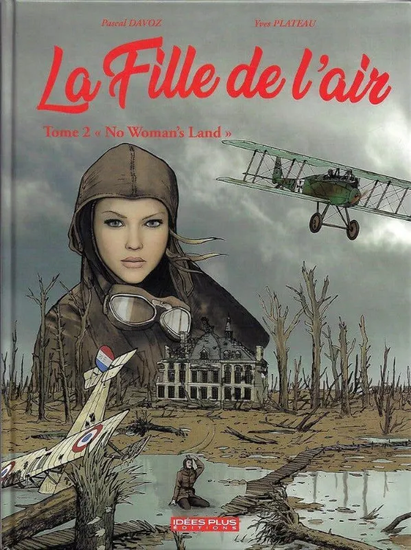 Idées Plus La fille de l'air Tome 2 No woman's land BD aviation femme
