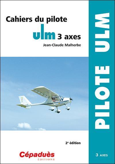 Cépaduès Cahiers du pilote ULM 3 axes manuel