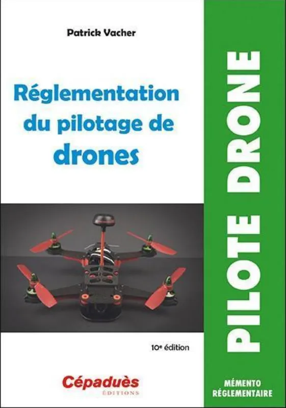 Cépaduès Réglementation pilotage drones 11e livre 86 p