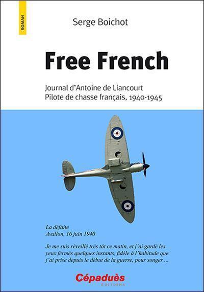Free French roman pilote de chasse Cepaduès aviation