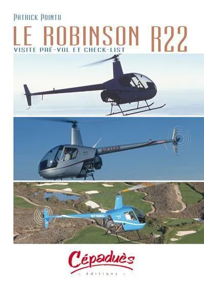 Robinson R22 Visite Prévol et Check-List livre hélicoptère