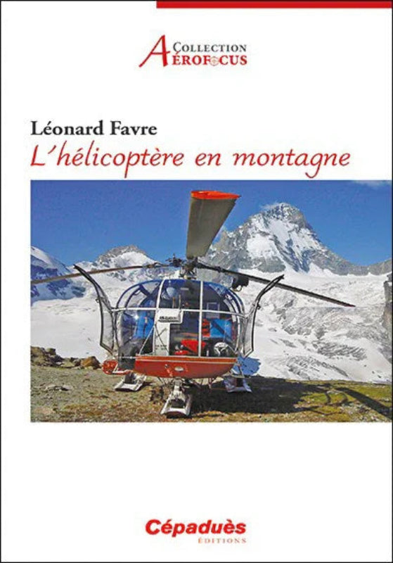L'hélicoptère en montagne Favre livre pilote hélico