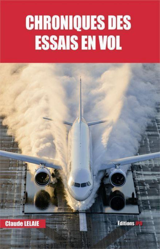 Claude Lelaie Chroniques des essais en vol livre Airbus