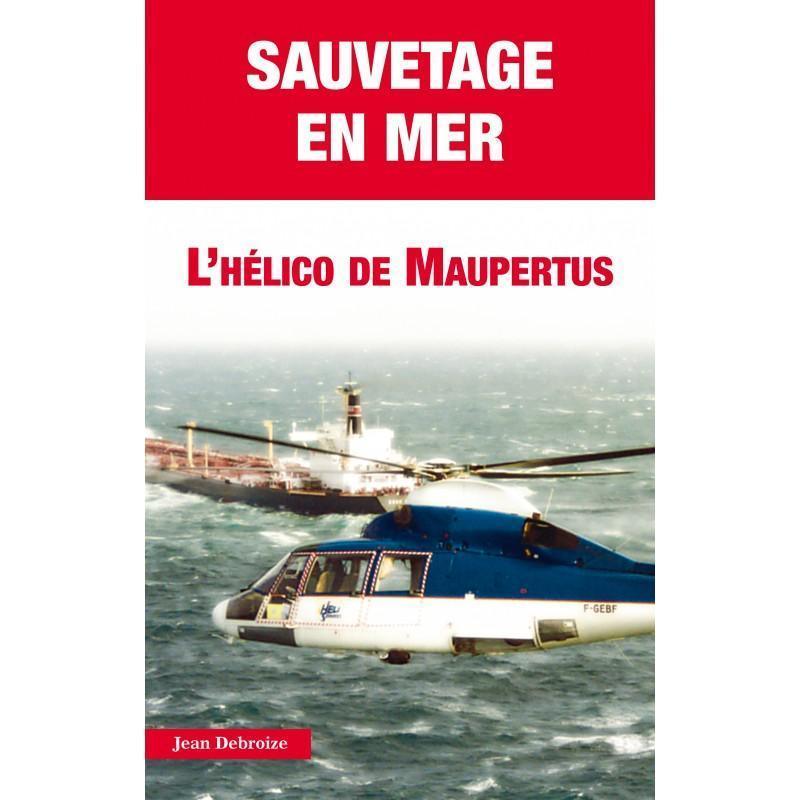 Sauvetage en mer hélico Maupertus livre récit