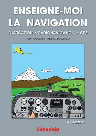 Cépaduès Enseigne-moi la Navigation livre 4e édition