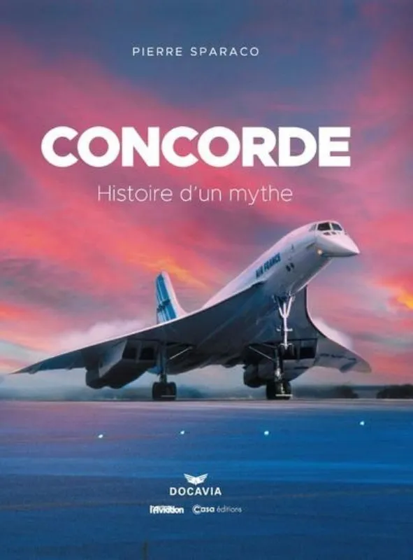 La Boutique du Pilote Concorde Histoire d'un mythe livre aviation 248 pages