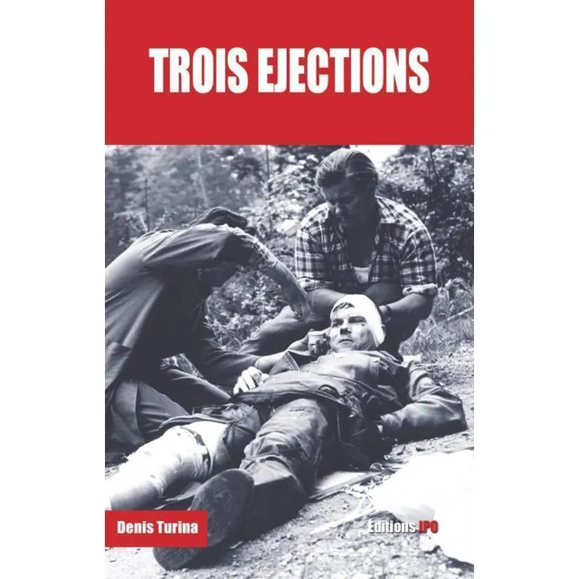 Trois Éjections livre aviation témoignage pilote