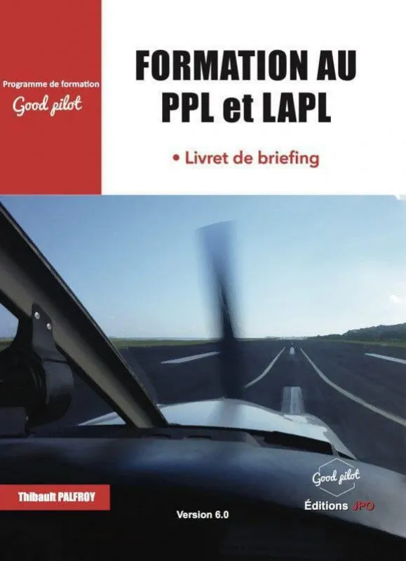 JPO Formation PPL LAPL livret briefing 6e édition 268 pages Palfroy