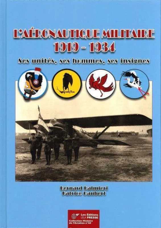 L'Aéronautique Militaire 1919-1934 livre insignes unités