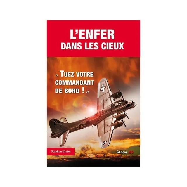 La Boutique du Pilote L'Enfer dans les Cieux livre histoire aviation