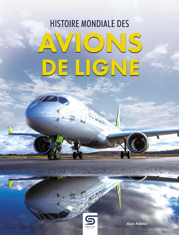 La Boutique du Pilote Histoire mondiale des avions de ligne livre Pelletier