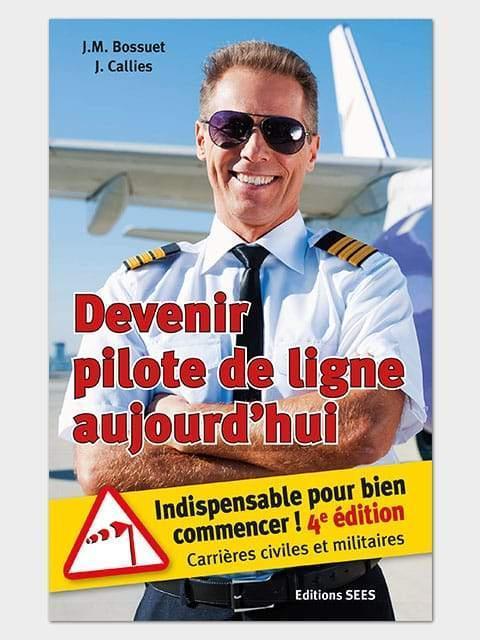 SEES Devenir Pilote de Ligne Aujourd'hui livre pilote