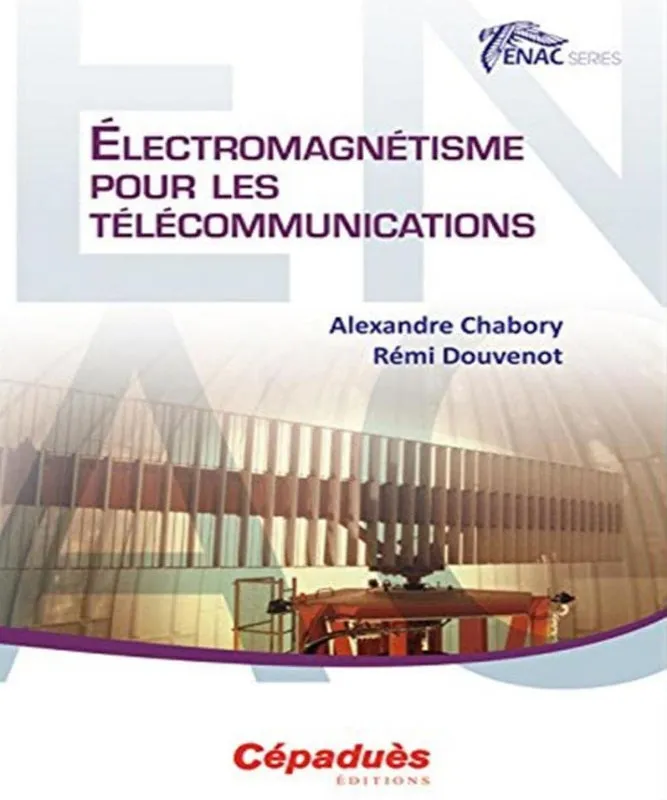 La Boutique du Pilote Electromagnétisme télécom livre Chabory 124 p
