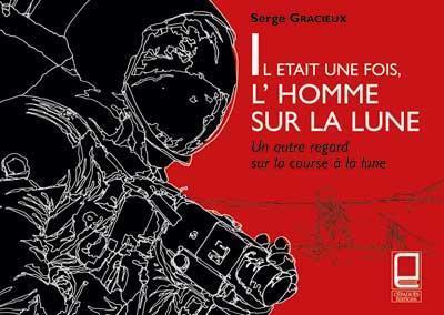 La Boutique du Pilote Il était une fois l’homme sur la Lune livre