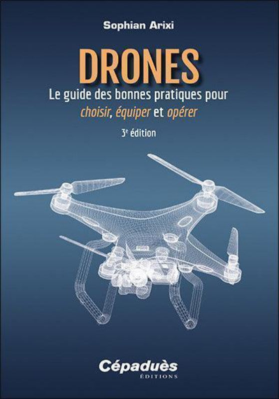 Arixi Sophian Drones Guide 3e édition livre 282 pages
