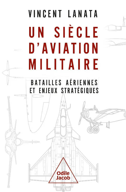 La Boutique du Pilote Un siècle d'aviation militaire livre Lanata
