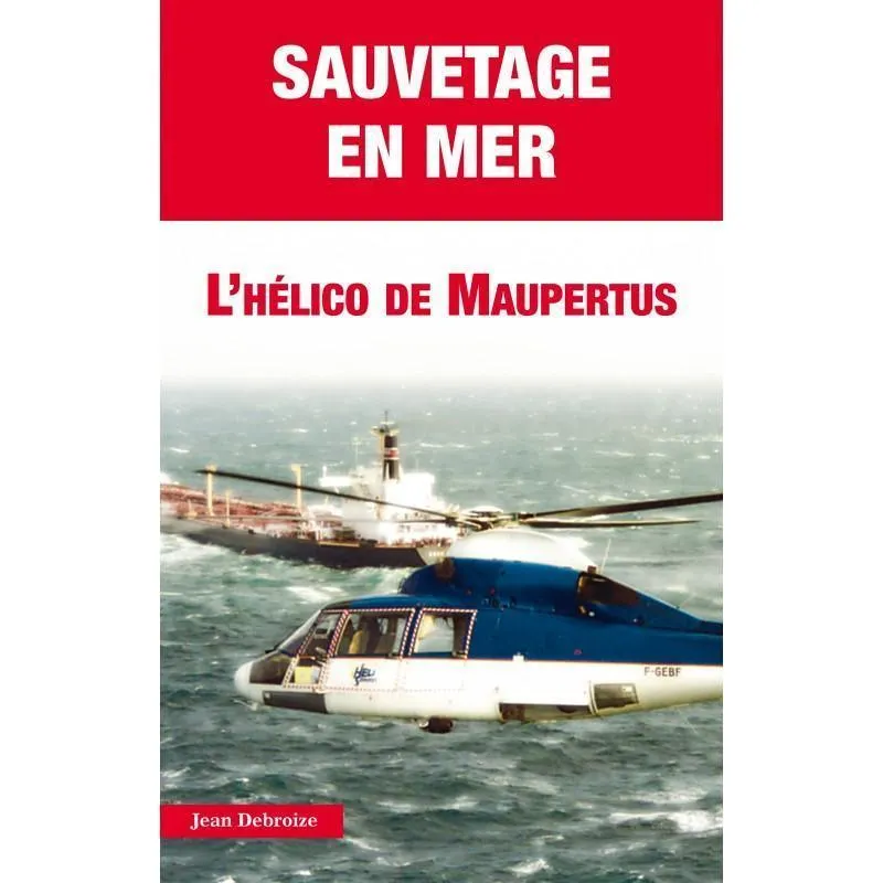 Sauvetage en mer hélico Maupertus livre récit