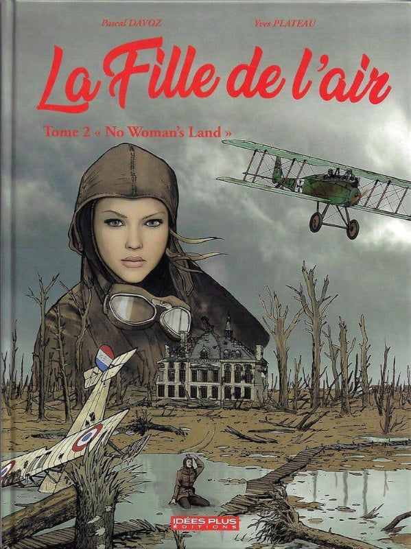 Idées Plus La fille de l'air Tome 2 No woman's land BD aviation femme
