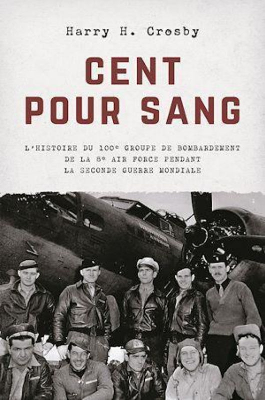 La Boutique du Pilote Librairie Cent pour sang Harry H. Crosby livre