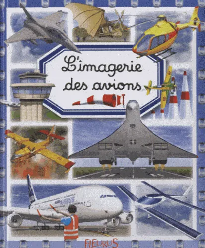 La Boutique du Pilote L'imagerie des avions livre enfant illustré