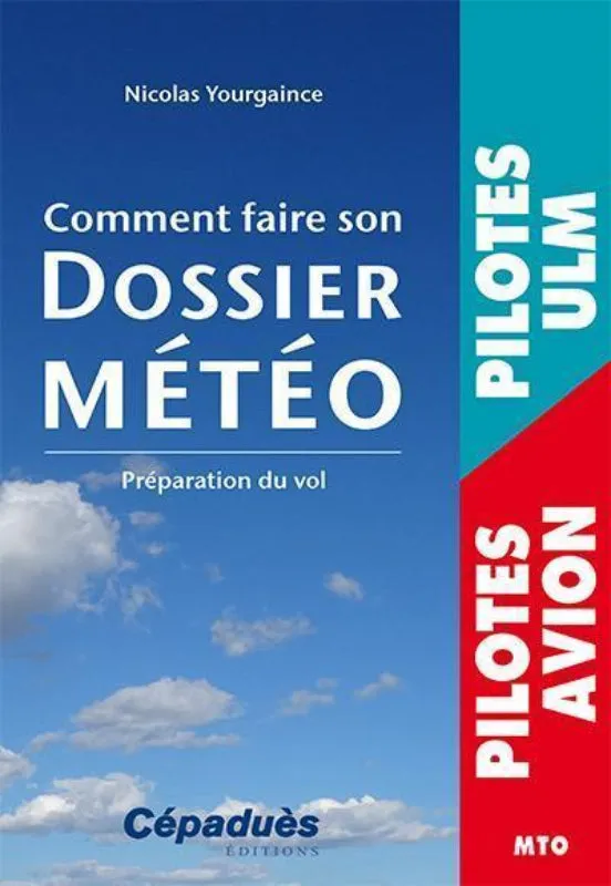 Nicolas Yourgaince Comment faire son dossier météo livre 3e édition