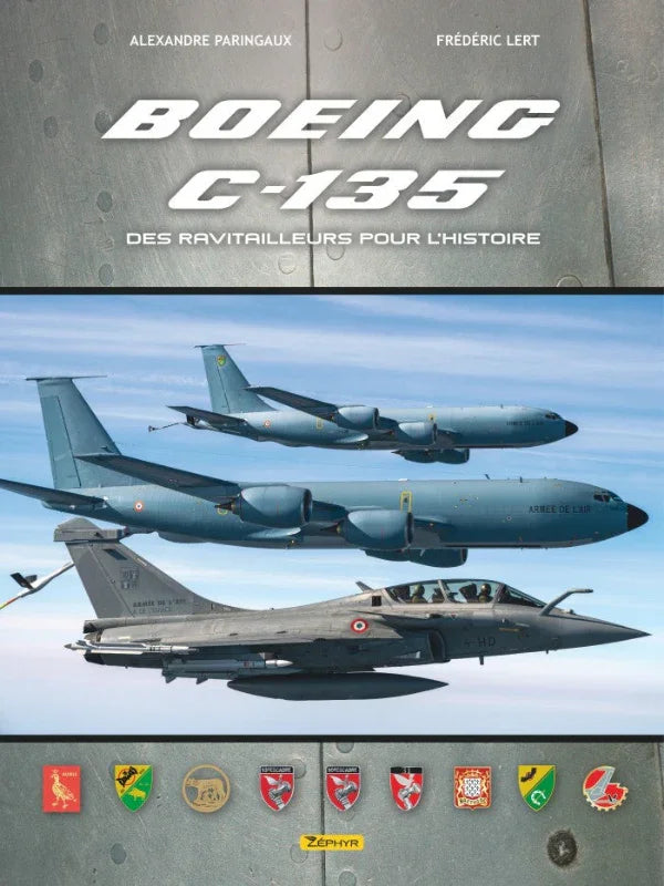 Boeing C-135 Des Ravitailleurs livre histoire aviation 96 pages