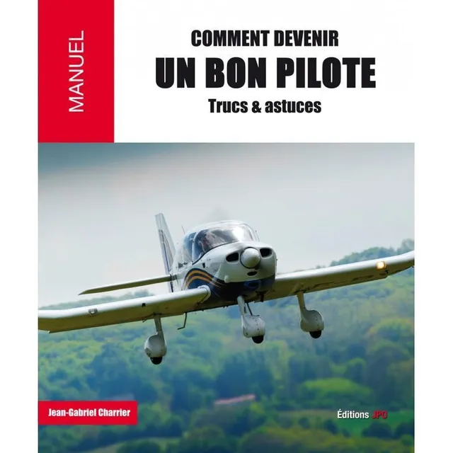 JPO Comment devenir un bon pilote livre Jean-Gabriel Charrier