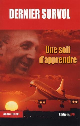 Altipresse Dernier Survol Une soif d'apprendre livre André Turcat