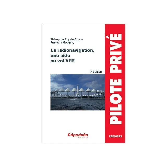 La radionavigation aide au vol VFR livre 4e édition