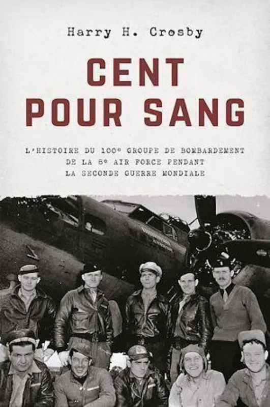 La Boutique du Pilote Librairie Cent pour sang Harry H. Crosby livre