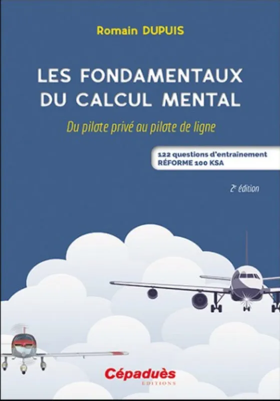 La Boutique du Pilote Les Fondamentaux du Calcul Mental Livre PPL 2e Édition