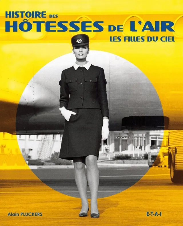 Histoire des Hôtesses de l'Air livre aviation ETAI