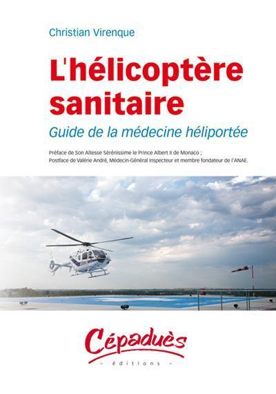 Cepadues L’Hélicoptère Sanitaire livre médecine héliportée SAMU