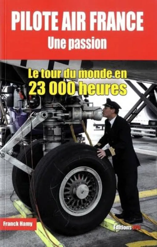 JPO Pilote Air France Franck Hamy livre 410 pages