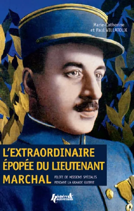 L'Extraordinaire épopée du Lieutenant Marchal livre aviation 320 p