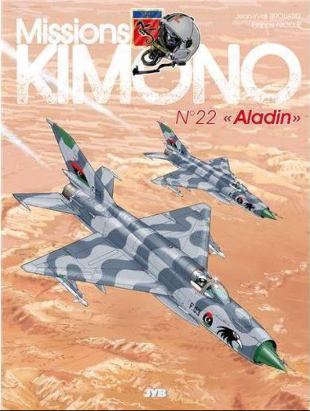 JYB Missions Kimono Tome 22 BD aviation Rafale Aladin