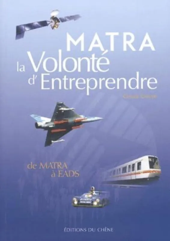 La Boutique du Pilote Matra la volonté d'entreprendre Livre Carlier 302 p