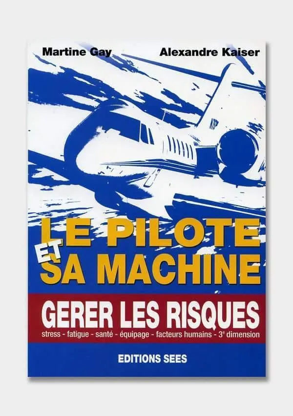 SEES Le pilote et sa machine livre aviation facteurs humains