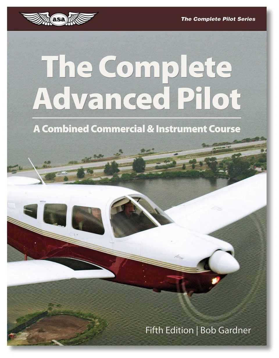 ASA The Complete Advanced Pilot manuel IFR commercial